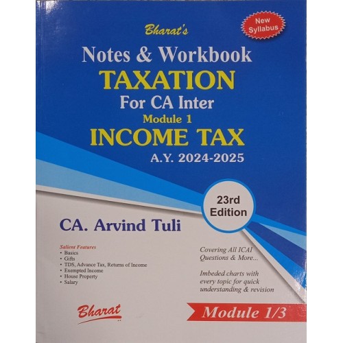 Bharat's Notes & Workbook TAXATION Module 1 INCOME TAX For CA Inter May 2024 Exam (New Syllabus) by CA. Arvind Tuli